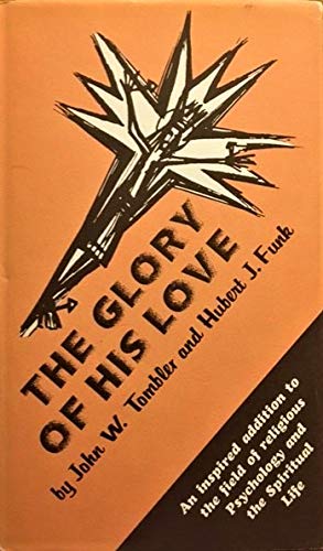 The Glory of His Love