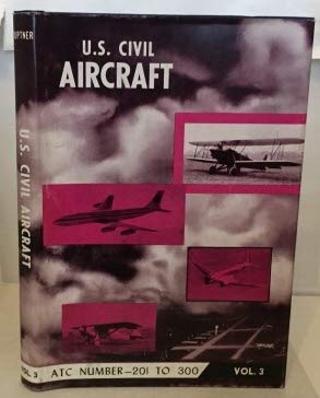 Us Civil Aircraft Volume 3