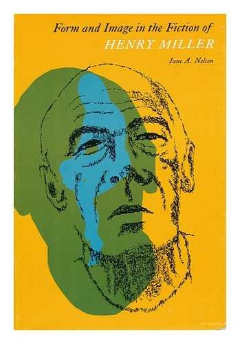 Form and image in the fiction of Henry Miller