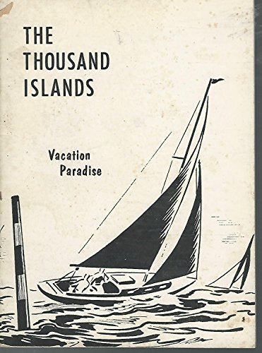 The Thousand Islands: Vacations Paradise (Revised)