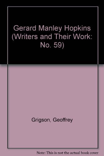 Gerard Manley Hopkins (Bibliographical series of supplements to British Book News. Writers and their work)