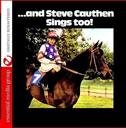 And Steve Cauthen Sings Too! (Digitally Remastered)