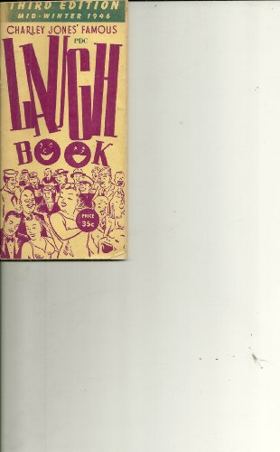 Charley Jones' Famous Laugh Book (Third Edition)- Mid-Winter 1946