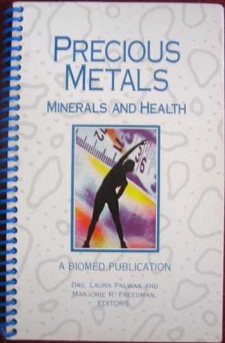 Precious Metals Minerals and Health