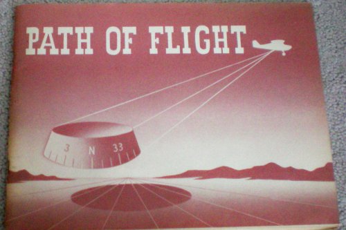 Path of Flight -- Practical Information About Navigation of Private Aircraft -- Revised November 1957