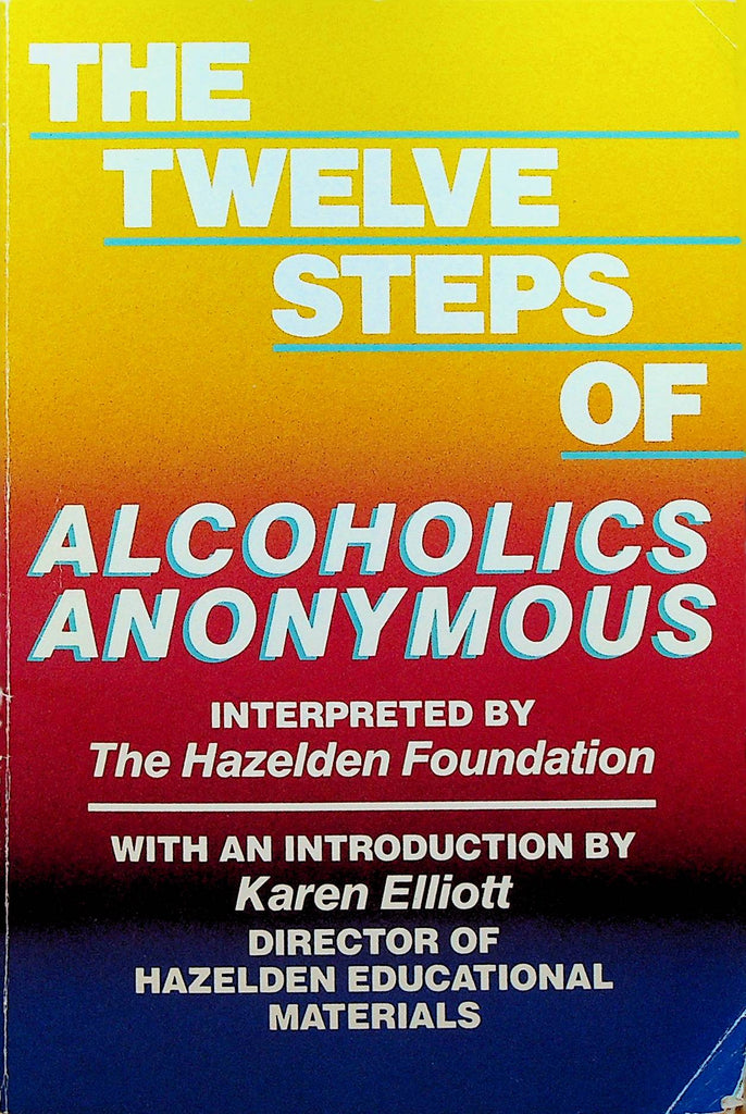 The Twelve Steps of Alcoholics Anonymous