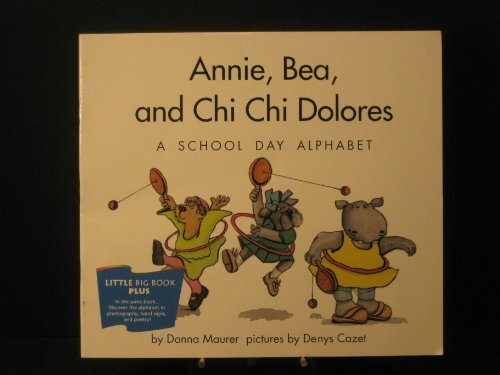 Annie, Bea, and Chi Chi Dolores: A school day alphabet