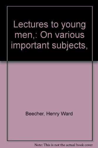 Lectures to young men,: On various important subjects,