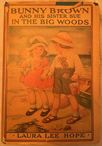 BUNNY BROWN And His SISTER SUE In The BIG WOODS.