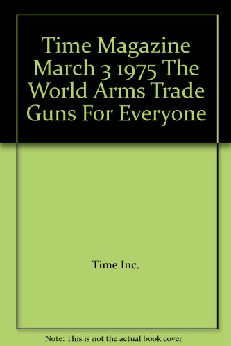 Time Magazine March 3 1975 The World Arms Trade Guns For Everyone