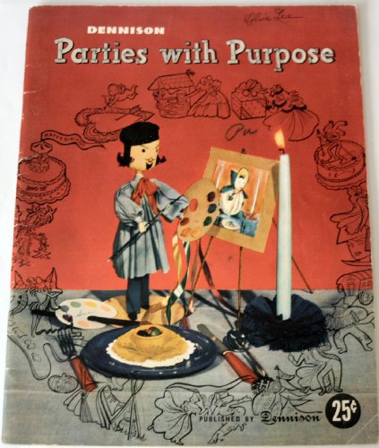 Dennison Parties with Purpose (Party Planning Craft Book)