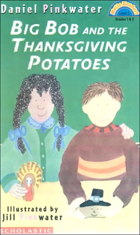 Big Bob and the Thanksgiving Potatoes (Hello Reader! Level 3)