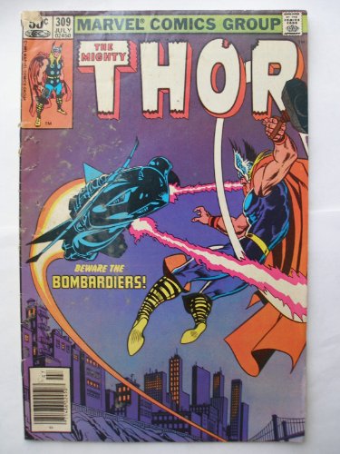 THOR #309 (beware the BOMBARDIERS!, VOL. 1)
