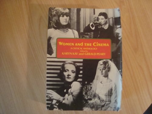 Women and the Cinema: A Critical Anthology
