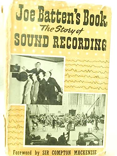 Joe Batten's Book: The Story of Sound Recording
