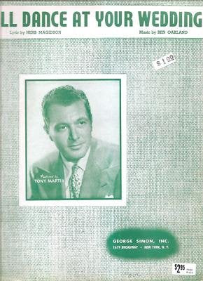 Sheet Music I'll Dance At Your Wedding Tony Martin 30