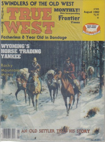 TRUE WEST August 1982 Swindlers Of The Old West