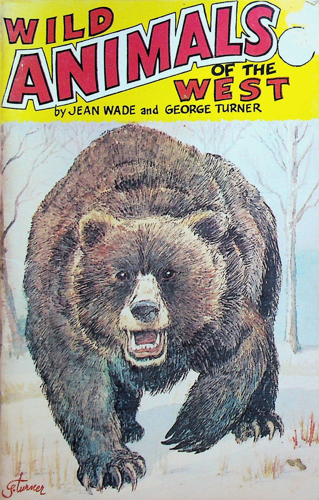 Wild Animals of the West by Jean Wade and George Turner