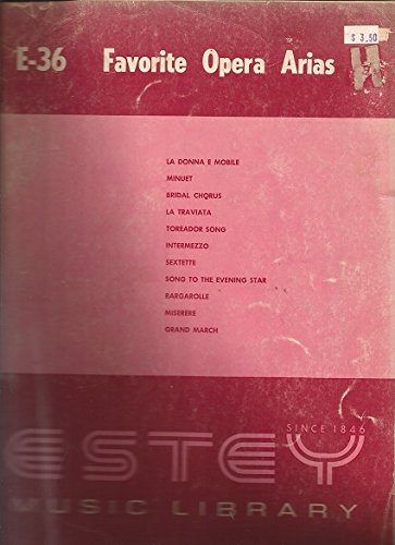 E-36 Favorite Opera Arias (Estey Library)