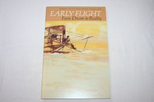 Early Flight From Dream to Reality