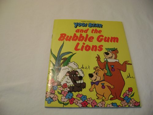 Yogi Bear and the bubble gum lions / story by Horace J. Elias