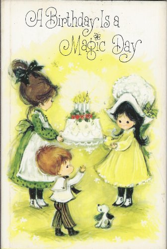 A birthday is a magic day