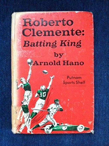 Roberto Clemente, Batting King (Putnam Sports Shelf)