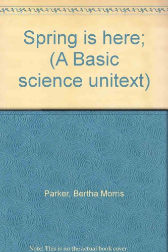 Spring is here; (A Basic science unitext)