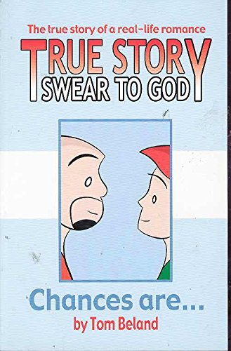 True Story, Swear to God: Chances Are