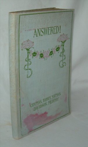 Answered! Remarkable Instances of Answered Prayers . . .
