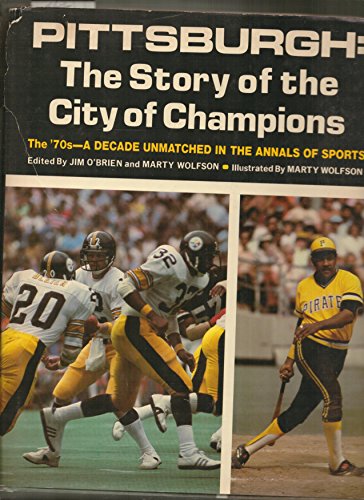 Pittsburgh the Story of a City of Champions