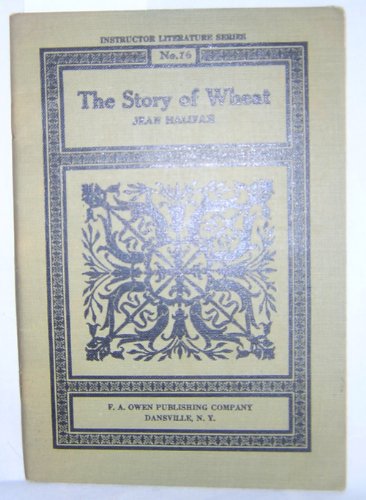The Story of Wheat, Instructor Literature Series No. 76c