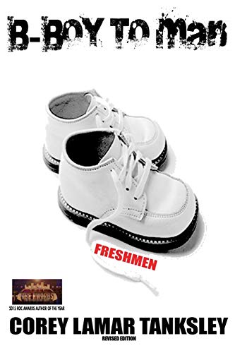 B-Boy to Man: Freshman (Volume 1)