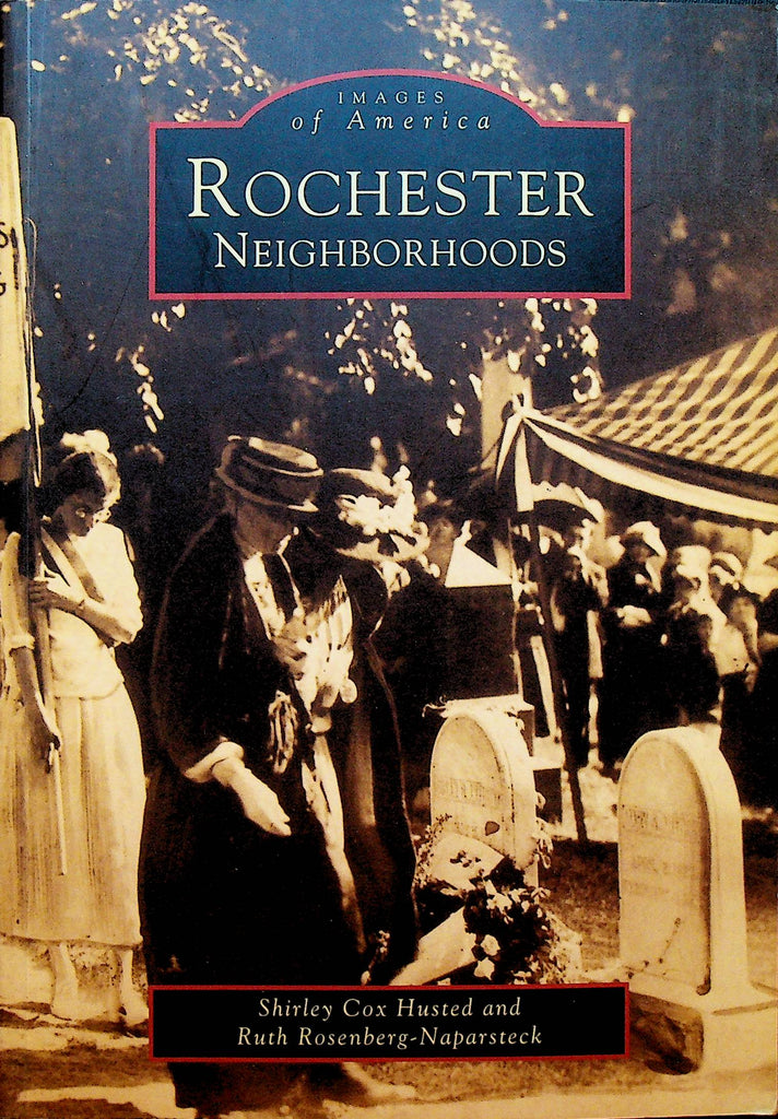Rochester NY Neighborhoods SC Images of America Book