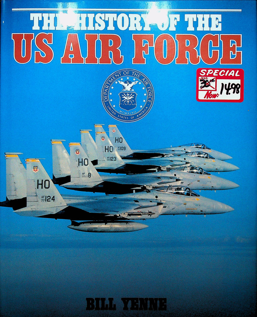 The History of the US Air Force by Bill Yenne
