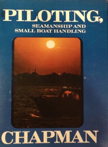 Chapman: Piloting, Seamanship and Small Boat Handling