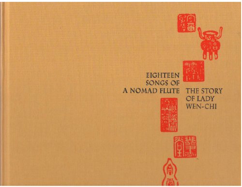 Eighteen Songs of a Nomad Flute: The Story of Lady Wen-Chi (A Fourteenth-Century Handscroll in the Metropolitan Museum of Art)