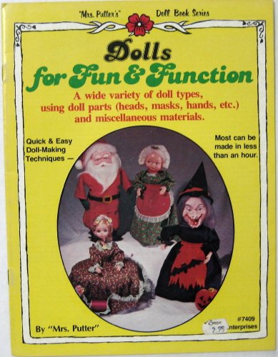 Dolls For Fun & Function (Quick & Easy Doll Making Techniques, #7409)