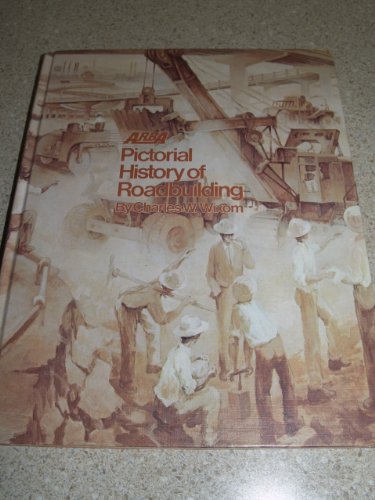 ARBA Pictorial History of Roadbuilding