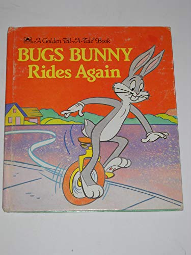 Bugs Bunny Rides Again (A Golden tell-a-tale book)