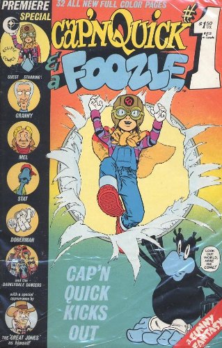 Cap'N Quick and a Foozle Numbe 1 : Cap'N Quick Kicks Out Volume 1 Number 1 1984