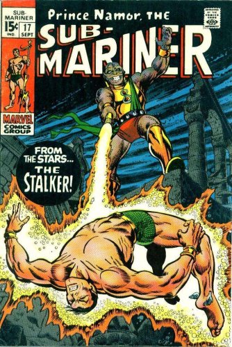 Sub-Mariner #17 "From the Stars...The Stalker!"