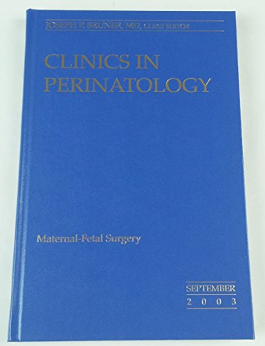 Clinics in Perinatology-Maternal-Fetal Surgery-September 2003 (30: 3)