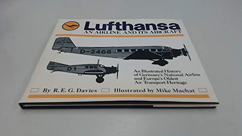 Lufthansa: An Airline and Its Aircraft