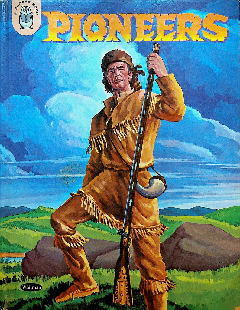 Pioneers Badger Book Robin King Charles Beck HC 1959