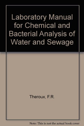 Laboratory Manual for Chemical and Bacterial Analysis of Water and Sewage