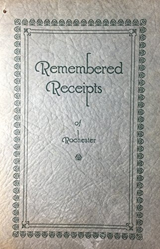 Remembered Receipts of Rochester