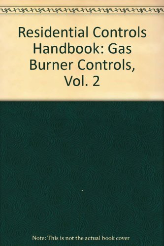 Residential Controls Handbook: Gas Burner Controls, Vol. 2