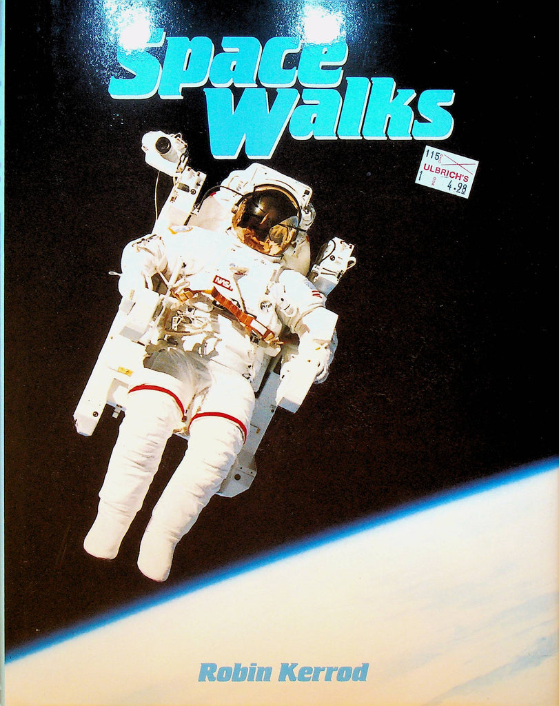 Space Walks by Robin Kerrod
