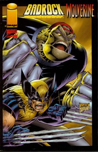 Badrock/Wolverine Savaged (Liefeld Cover)